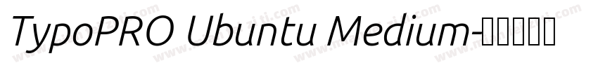 TypoPRO Ubuntu Medium字体转换